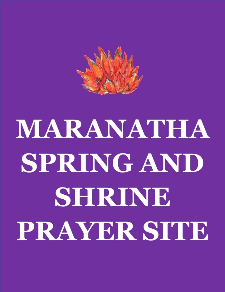 Maranatha Spring and Shrine Prayer Site