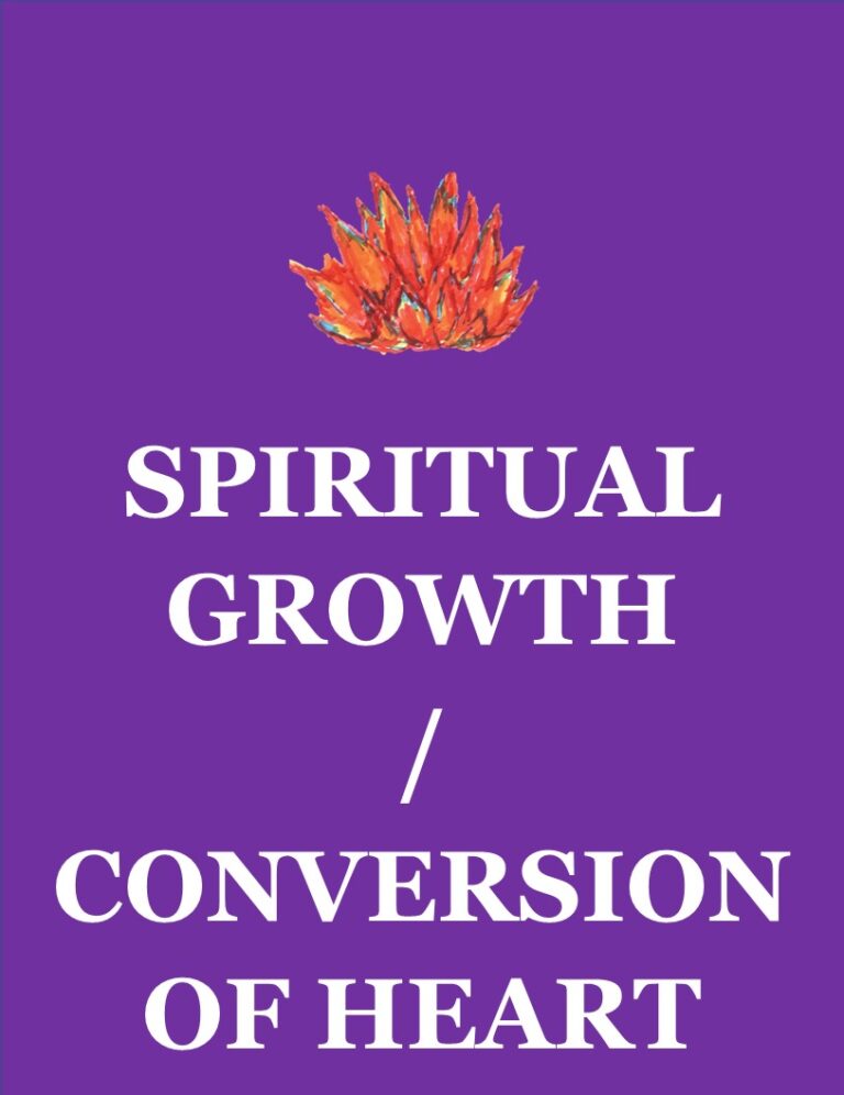 Spiritual Growth / Conversion of Heart